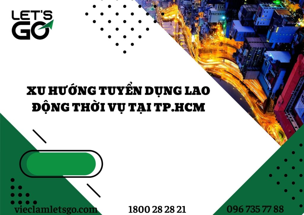 Xu hướng tuyển dụng lao động thời vụ tại TP.HCM