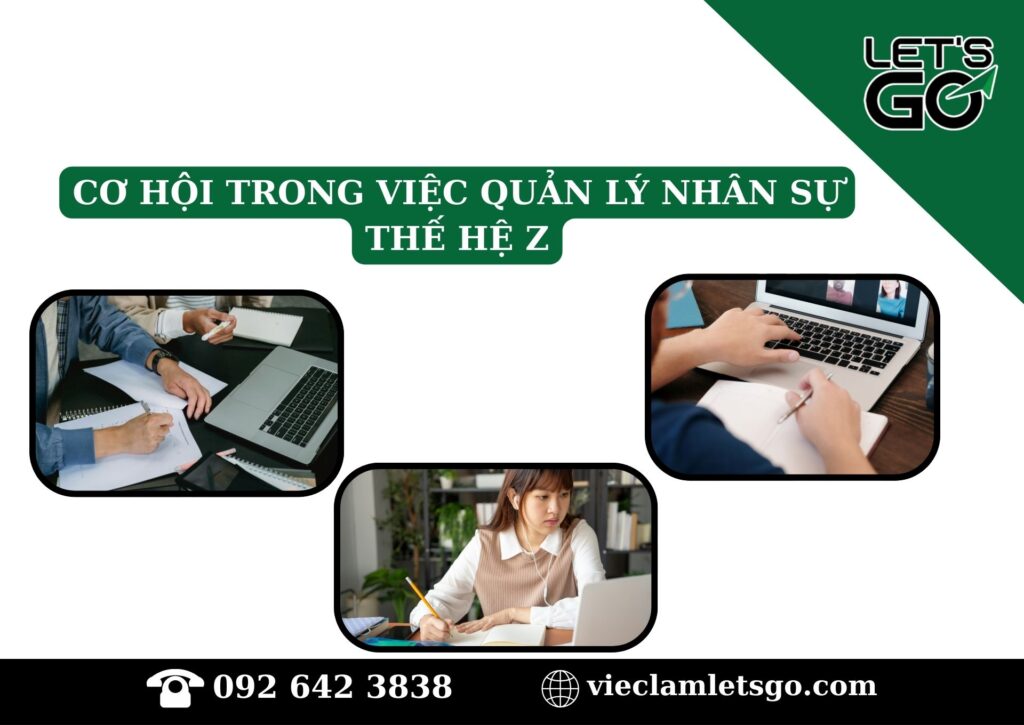Cơ hội trong việc quản lý nhân sự thế hệ Z