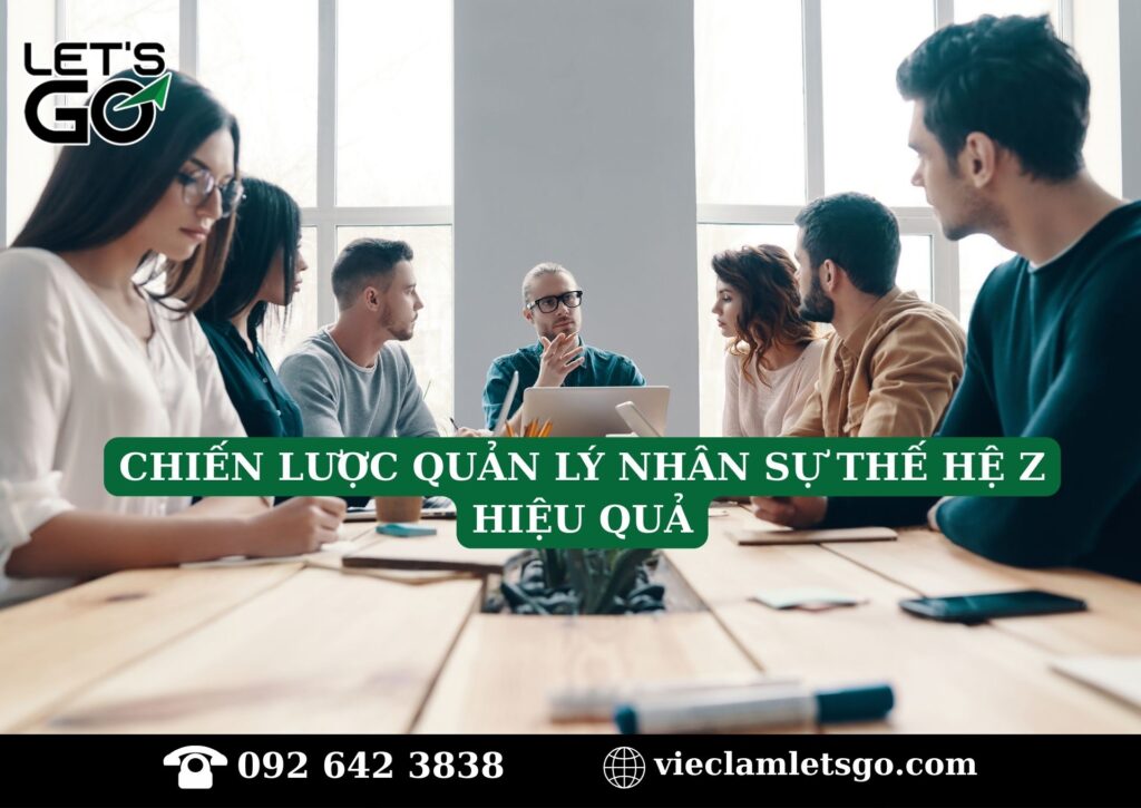 Chiến lược quản lý nhân sự thế hệ Z hiệu quả