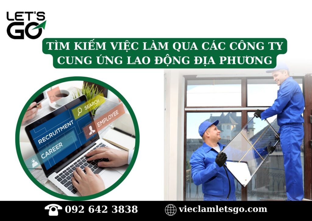 Tìm kiếm việc làm qua các công ty cung ứng lao động địa phương