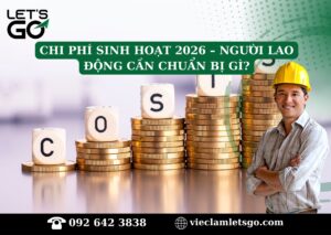 Chi phí sinh hoạt 2026 – người lao động cần chuẩn bị gì?