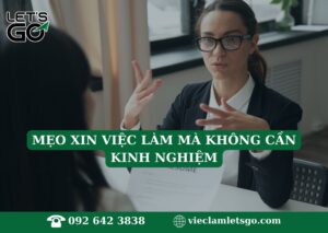 MẸO XIN VIỆC LÀM MÀ KHÔNG CẦN KINH NGHIỆM