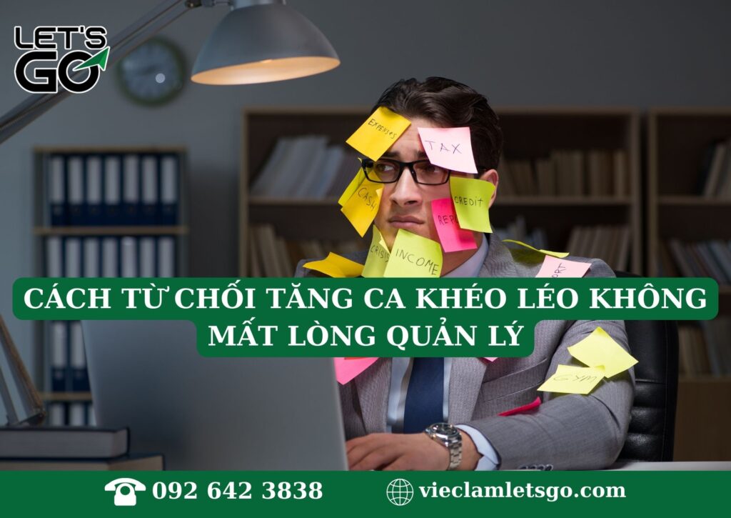 Cách từ chối tăng ca khéo léo không mất lòng quản lý