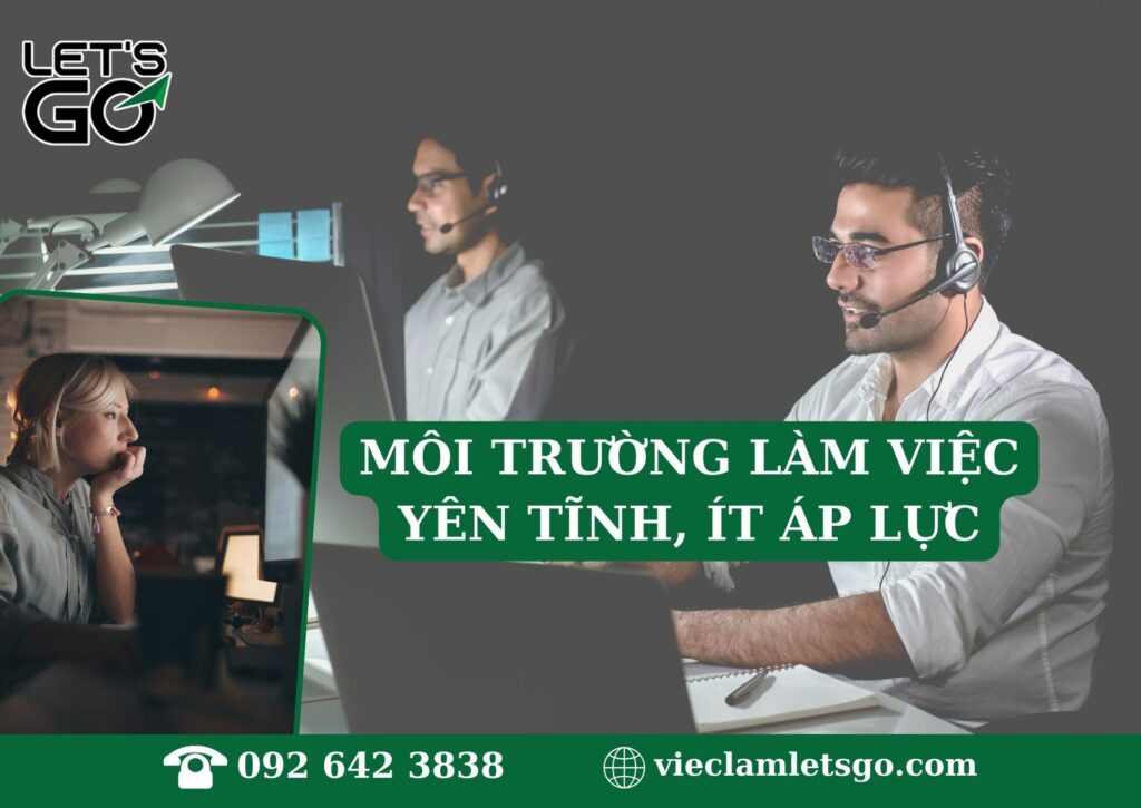 Môi trường làm việc yên tĩnh, ít áp lực
