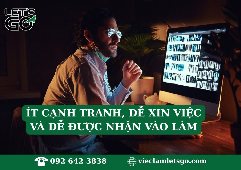 Ít cạnh tranh, dễ xin việc và dễ được nhận vào làm