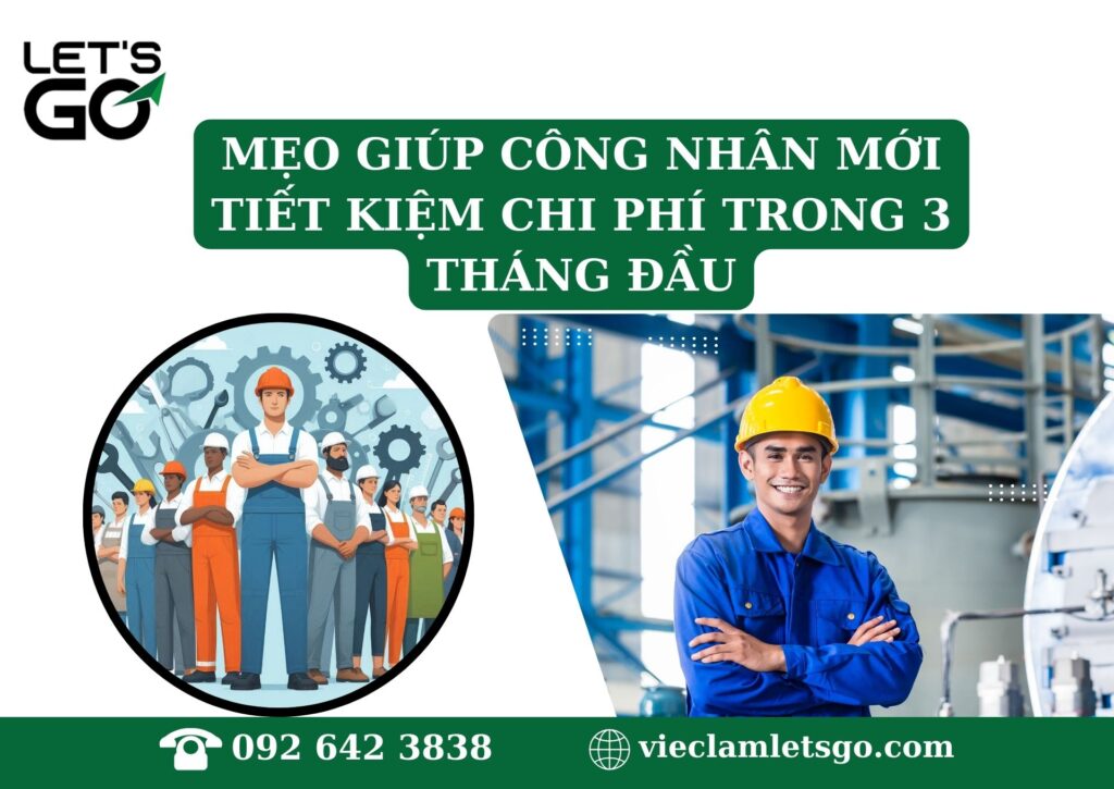 MẸO GIÚP CÔNG NHÂN MỚI TIẾT KIỆM CHI PHÍ TRONG 3 THÁNG ĐẦU