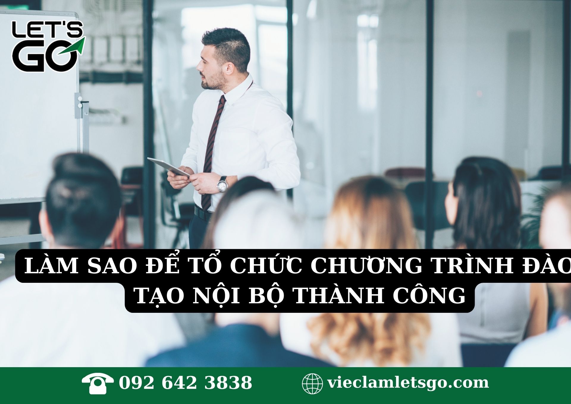 Làm sao để tổ chức chương trình đào tạo nội bộ thành công