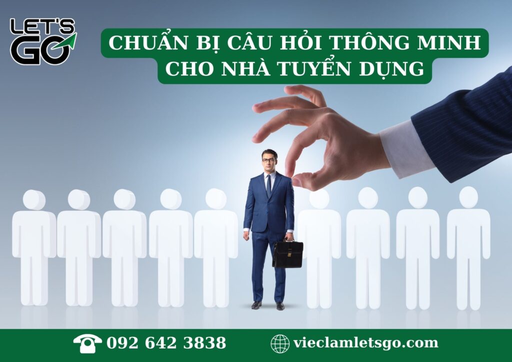 3. Chuẩn bị câu hỏi thông minh cho nhà tuyển dụng