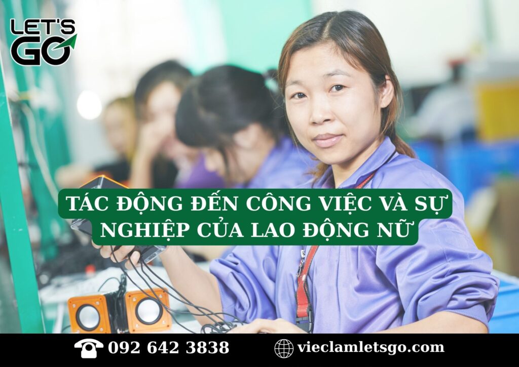 Tác động đến công việc và sự nghiệp của lao động nữ
