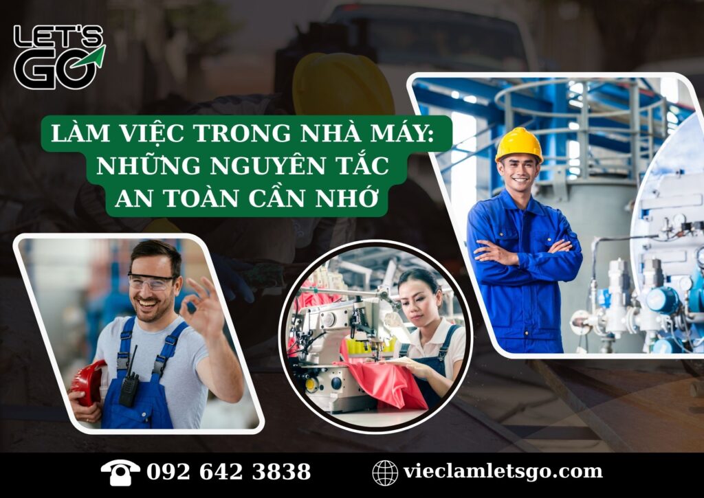 Làm việc trong nhà máy: Những nguyên tắc an toàn cần nhớ