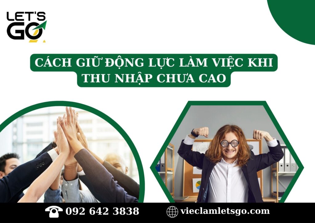 Cách giữ động lực làm việc khi thu nhập chưa cao