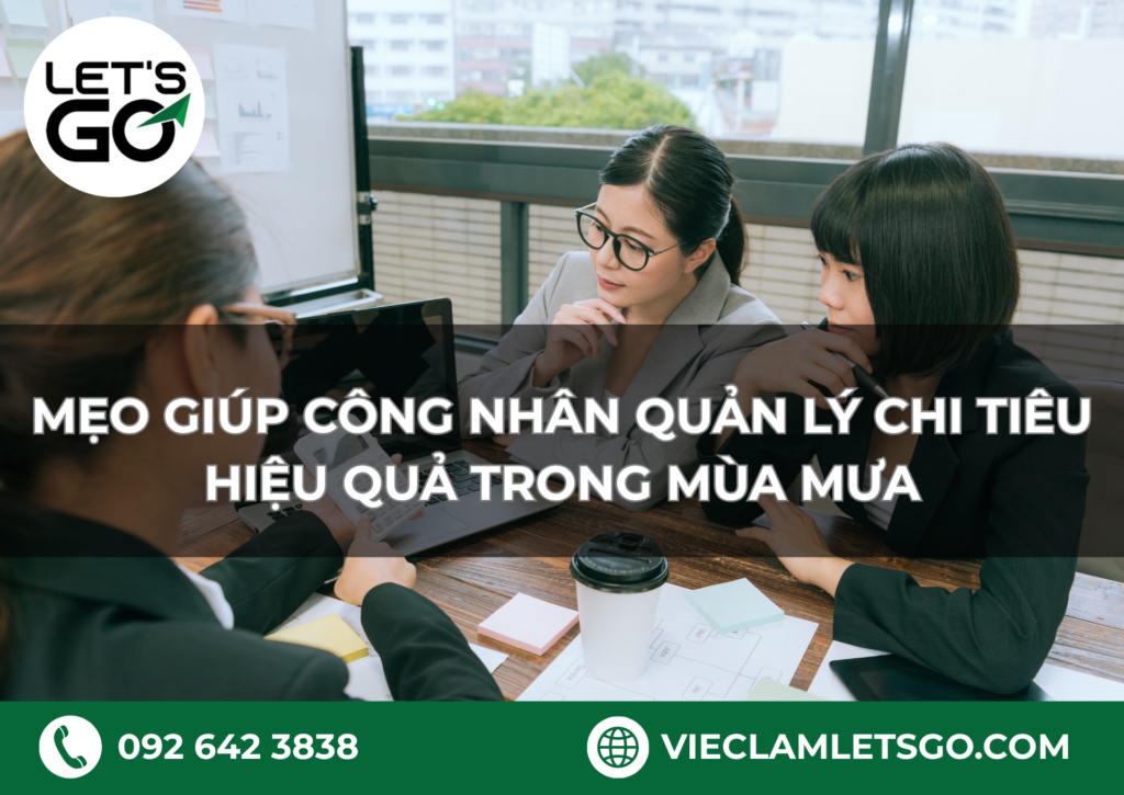 Mẹo giúp công nhân quản lý chi tiêu hiệu quả trong mùa mưa