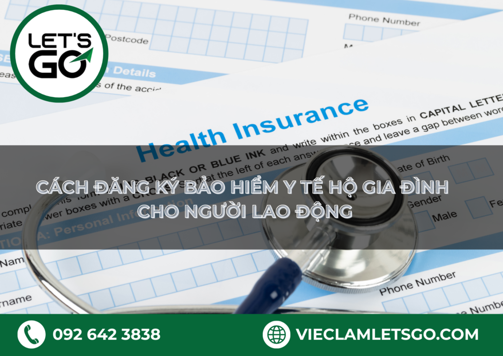Cách đăng ký bảo hiểm y tế hộ gia đình cho người lao động