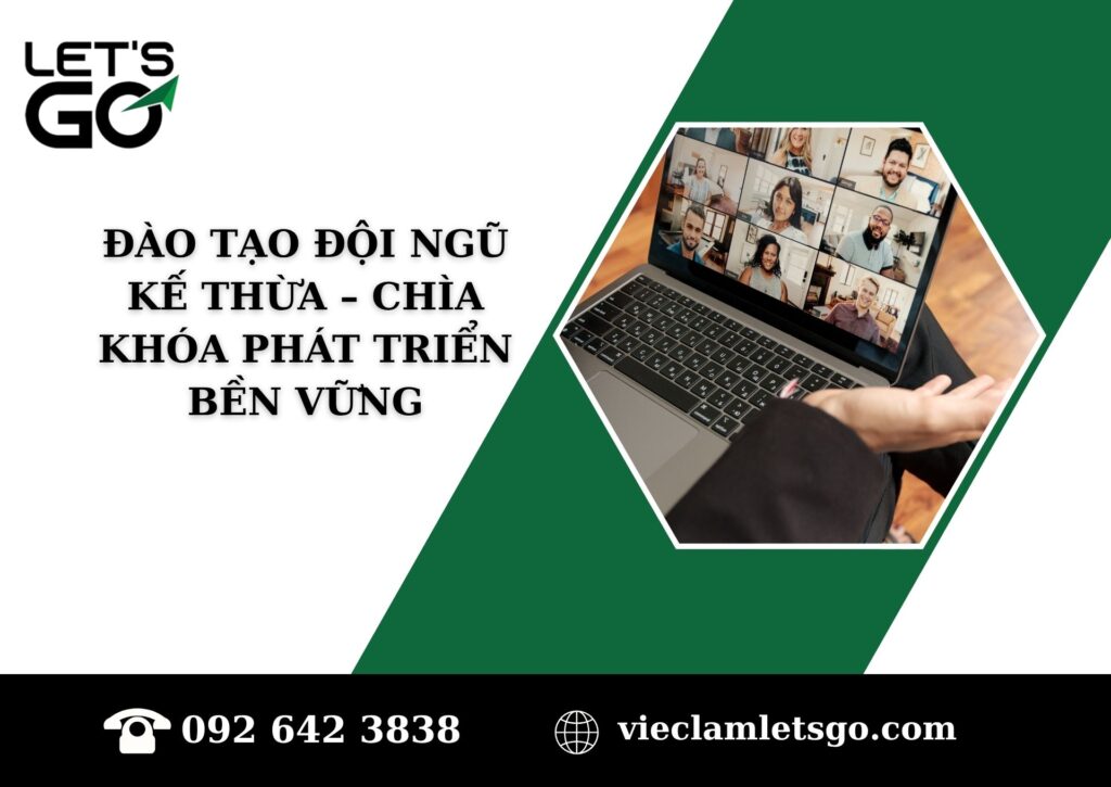 Đào tạo đội ngũ kế thừa – chìa khóa phát triển bền vững cho doanh nghiệp hiện đại