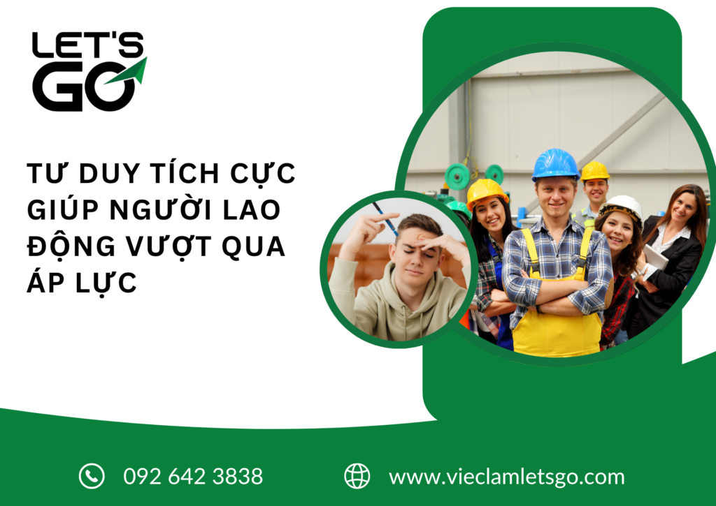 TƯ DUY TÍCH CỰC GIÚP NGƯỜI LAO ĐỘNG VƯỢT QUA ÁP LỰC 2026