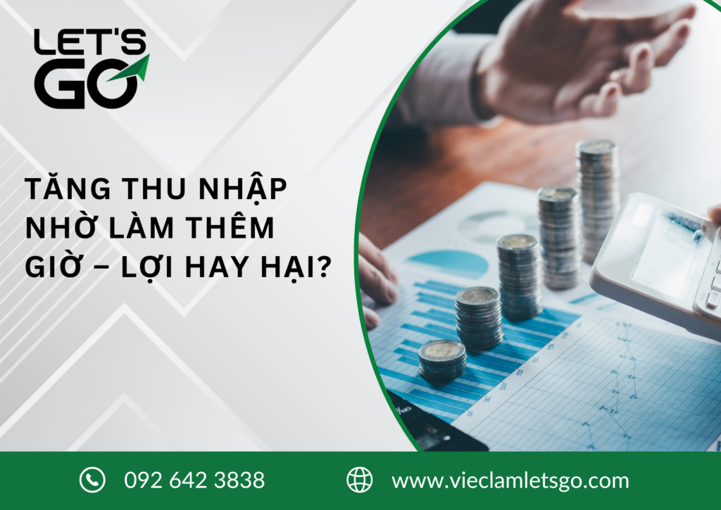 TĂNG THU NHẬP NHỜ LÀM THÊM GIỜ – LỢI HAY HẠI? 2026