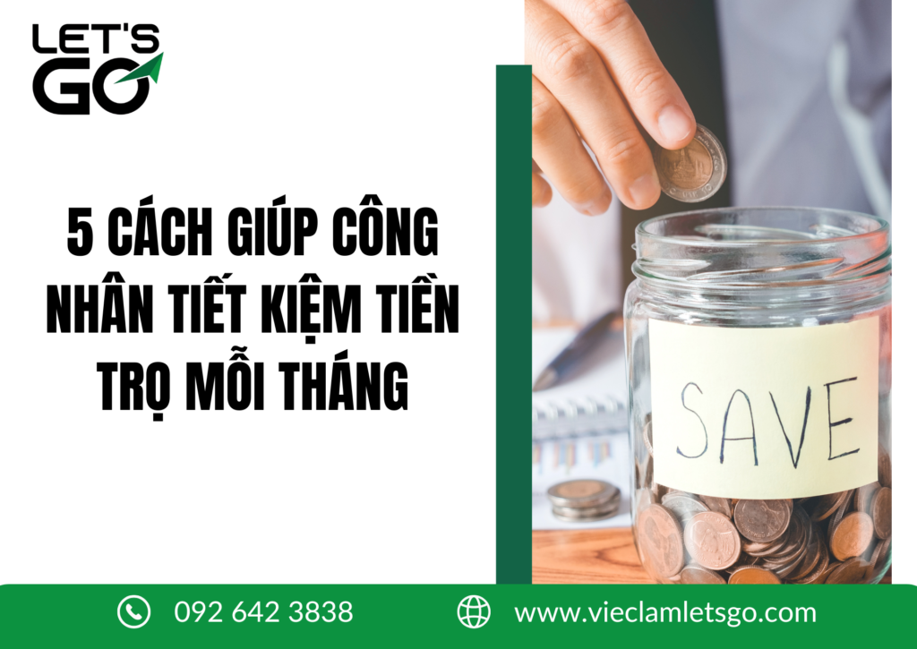 5 CÁCH GIÚP CÔNG NHÂN TIẾT KIỆM TIỀN TRỌ MỖI THÁNG 2026