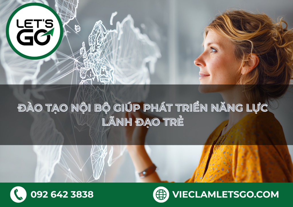 Đào tạo nội bộ giúp phát triển năng lực lãnh đạo trẻ