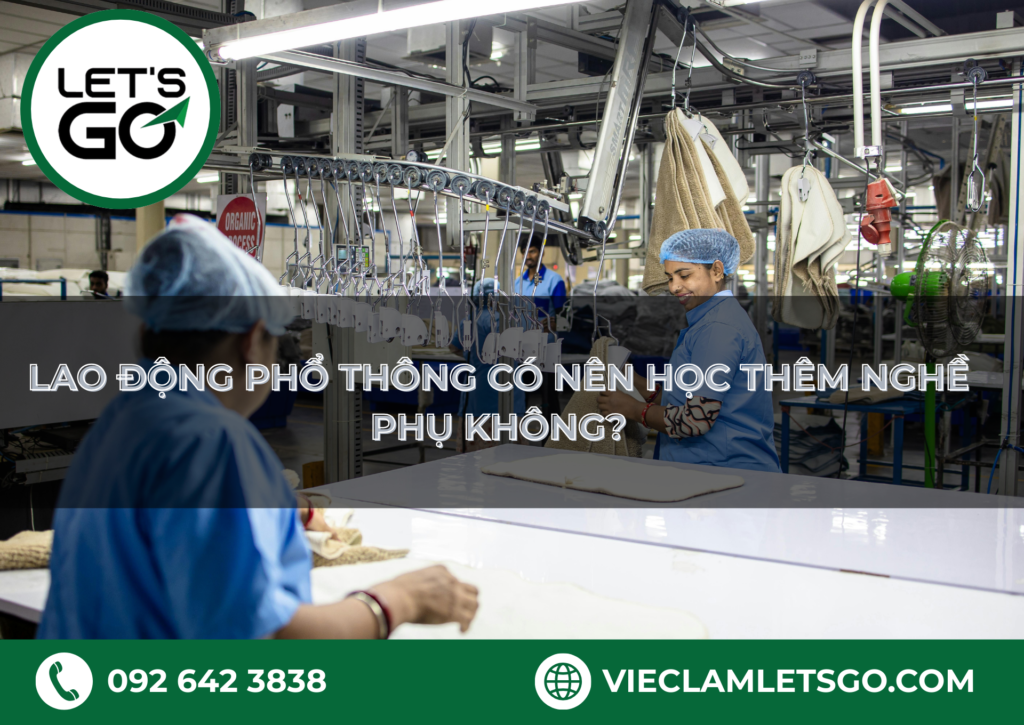Lao động phổ thông có nên học thêm nghề phụ