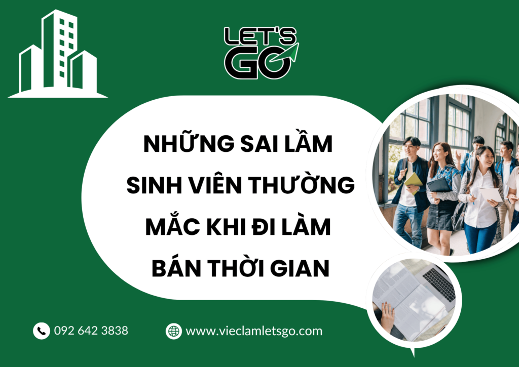 Những sai lầm sinh viên thường mắc khi đi làm bán thời gian