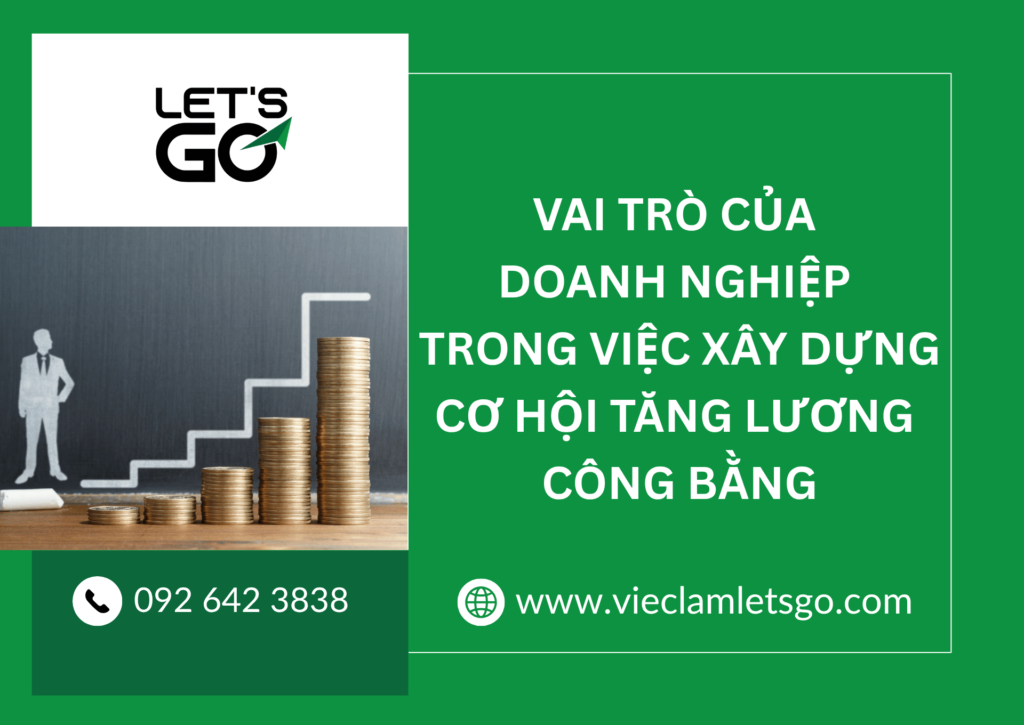 Vai trò của doanh nghiệp trong việc xây dựng cơ hội tăng lương công bằng