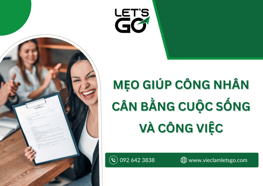 Mẹo giúp công nhân cân bằng cuộc sống và công việc