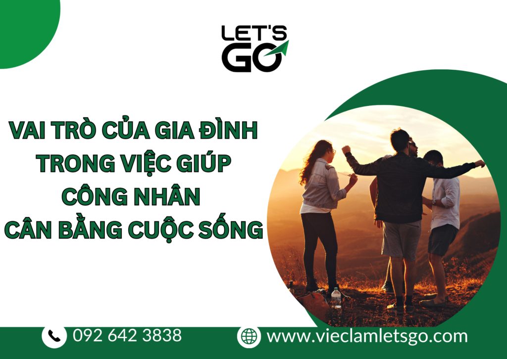 Vai trò của gia đình trong việc giúp công nhân cân bằng cuộc sống