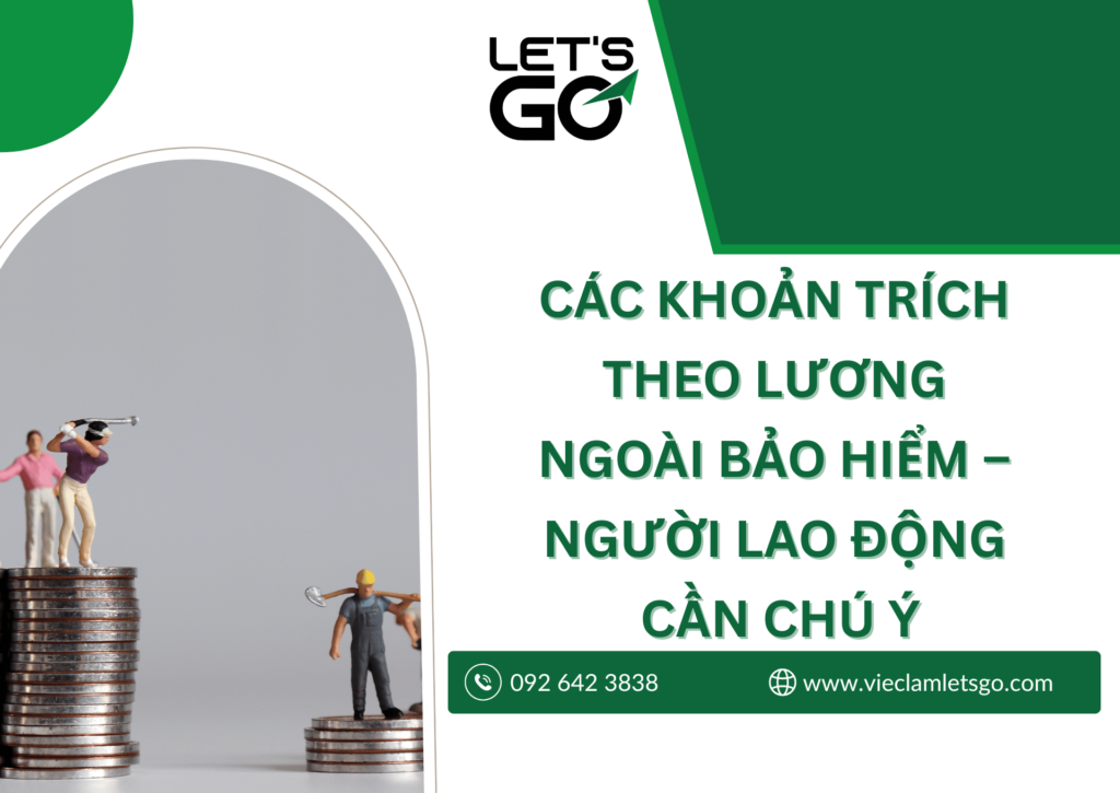 Các khoản trích theo lương ngoài bảo hiểm – Người lao động cần chú ý