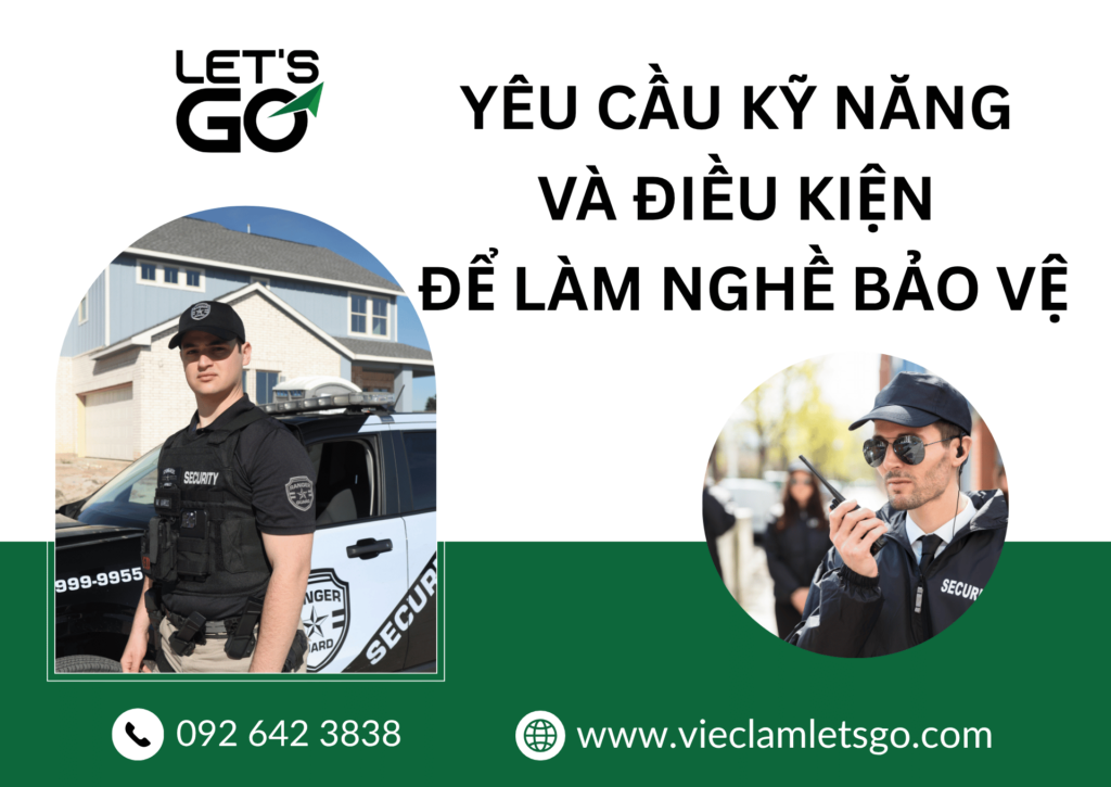 Yêu cầu kỹ năng và điều kiện để làm nghề bảo vệ