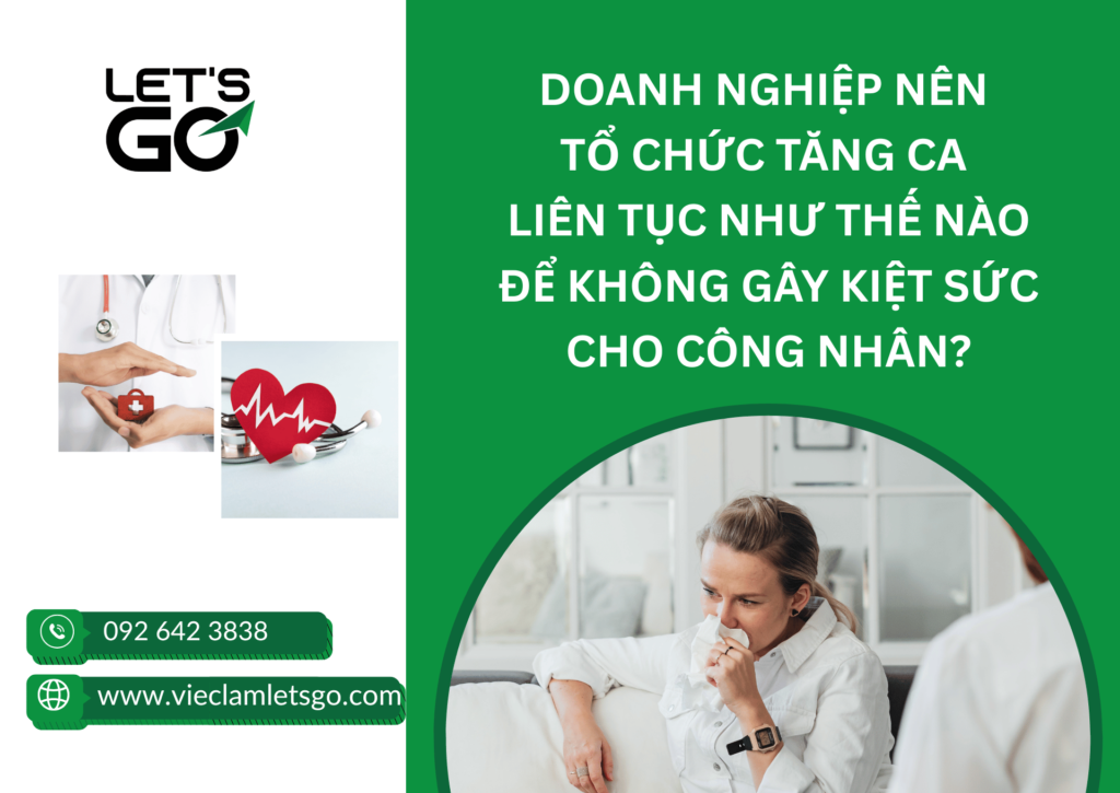 Doanh nghiệp nên tổ chức tăng ca liên tục như thế nào để không gây kiệt sức cho công nhân?