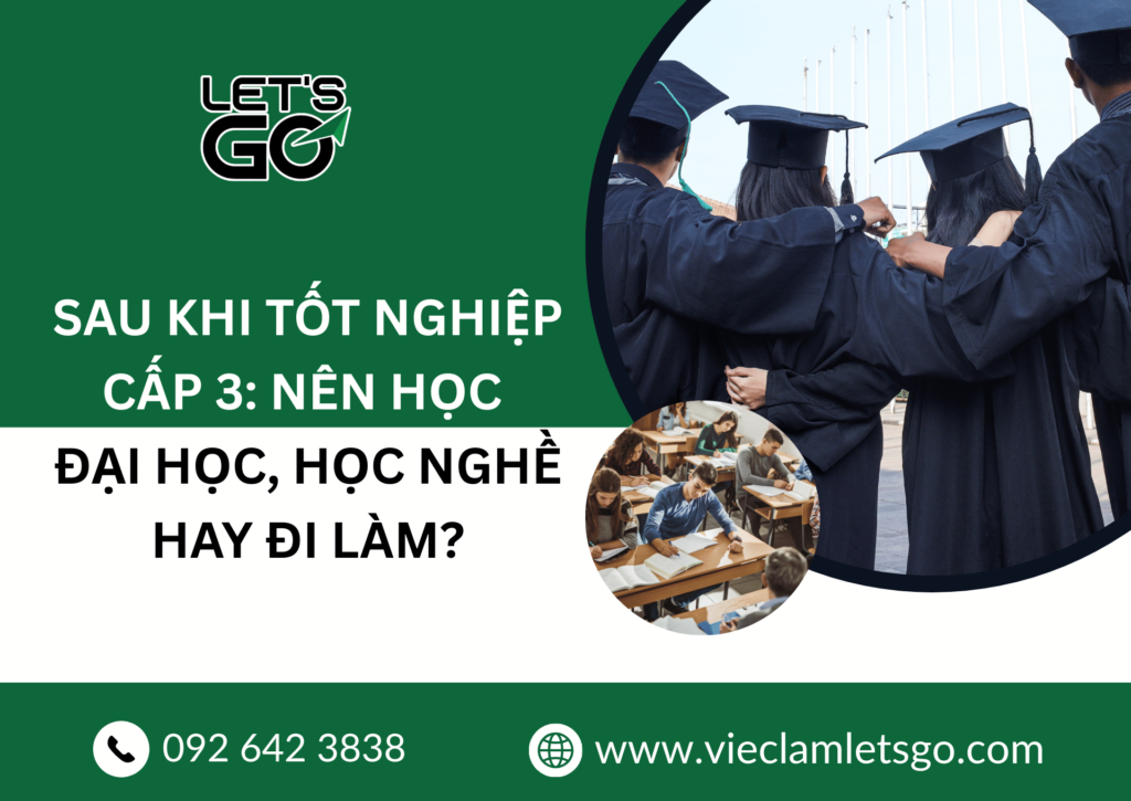 Sau khi tốt nghiệp cấp 3: Nên học đại học, học nghề hay đi làm?