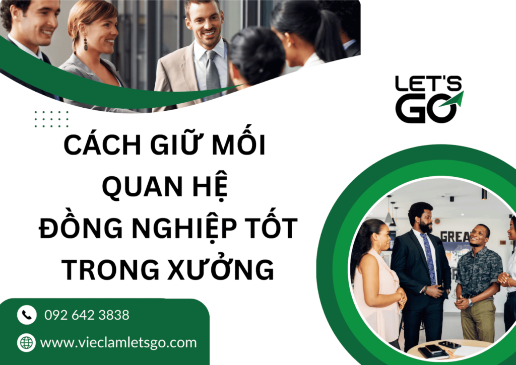 Cách giữ mối quan hệ đồng nghiệp tốt trong xưởng