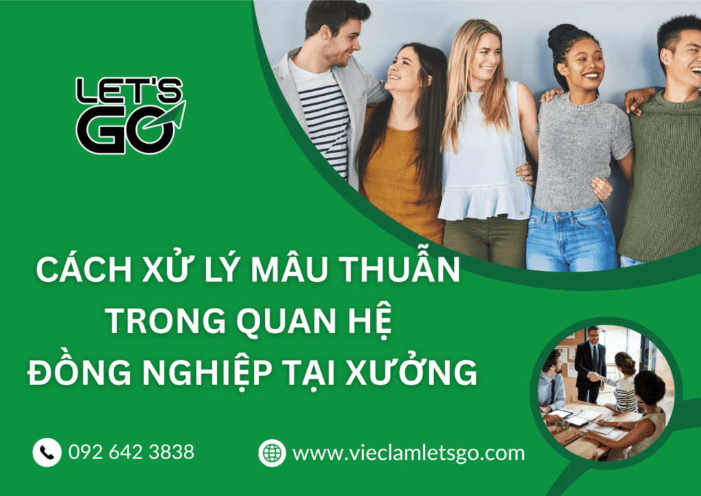 Cách xử lý mâu thuẫn trong quan hệ đồng nghiệp tại xưởng