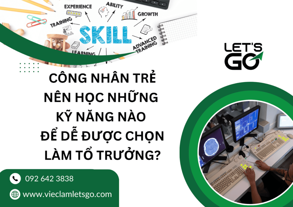 Công nhân trẻ nên học những kỹ năng nào để dễ được chọn làm tổ trưởng?