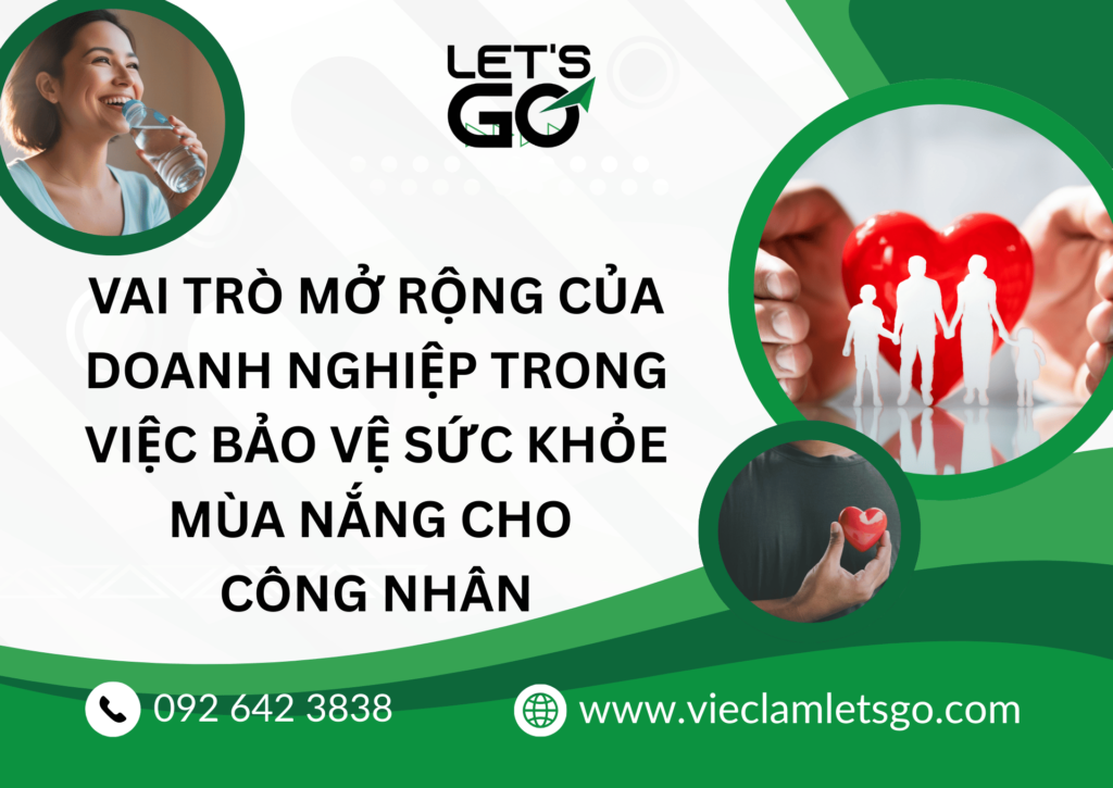 Vai trò mở rộng của doanh nghiệp trong việc bảo vệ sức khỏe mùa nắng cho công nhân
