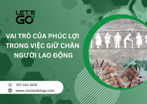 Vai trò của phúc lợi trong việc giữ chân người lao động 2026