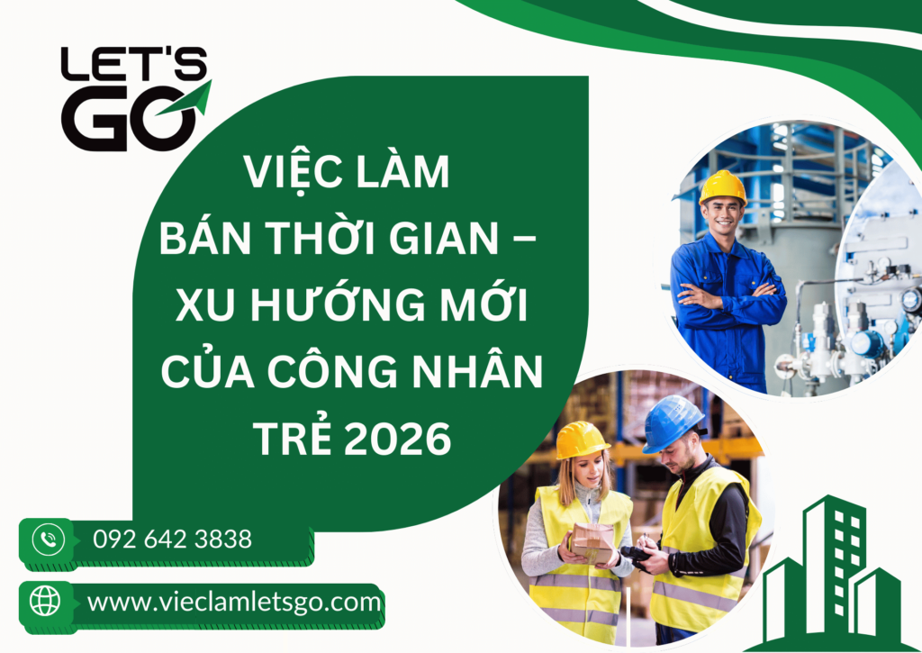 Việc làm bán thời gian – xu hướng mới của công nhân trẻ 2026