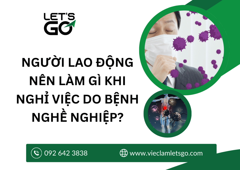 Người lao động nên làm gì khi nghỉ việc do bệnh nghề nghiệp?
