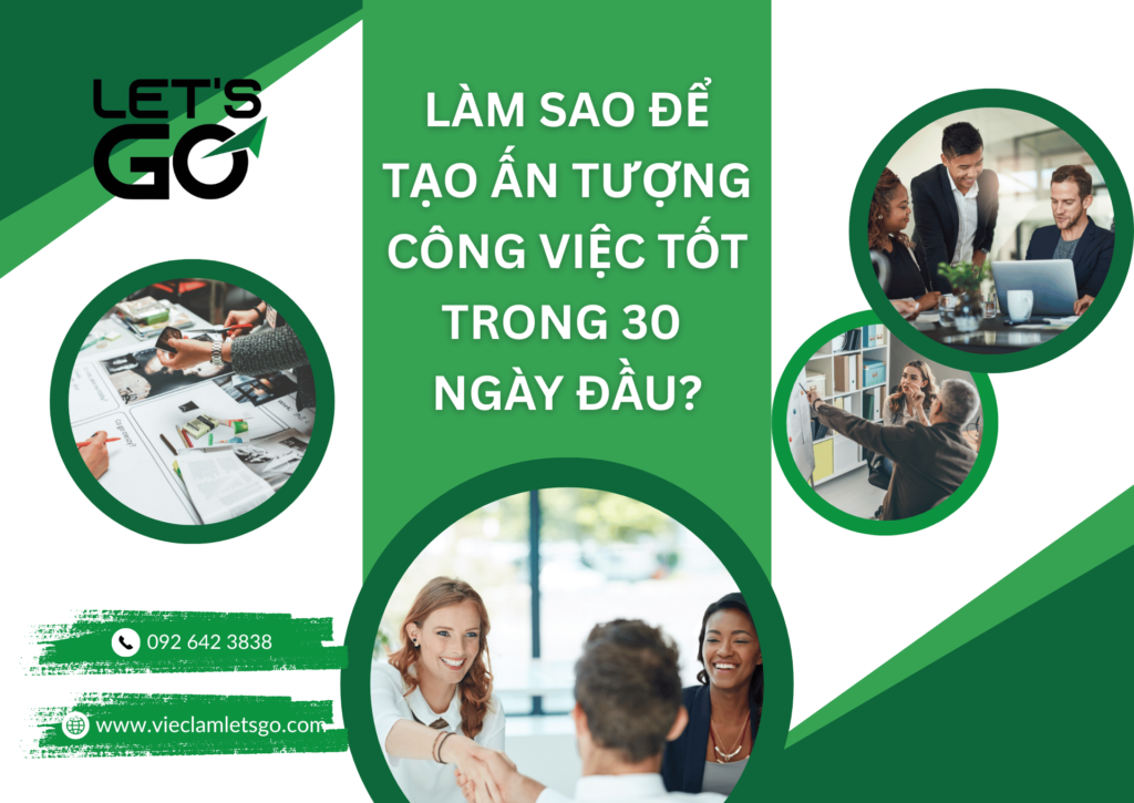 Làm sao để tạo ấn tượng công việc tốt trong 30 ngày đầu?