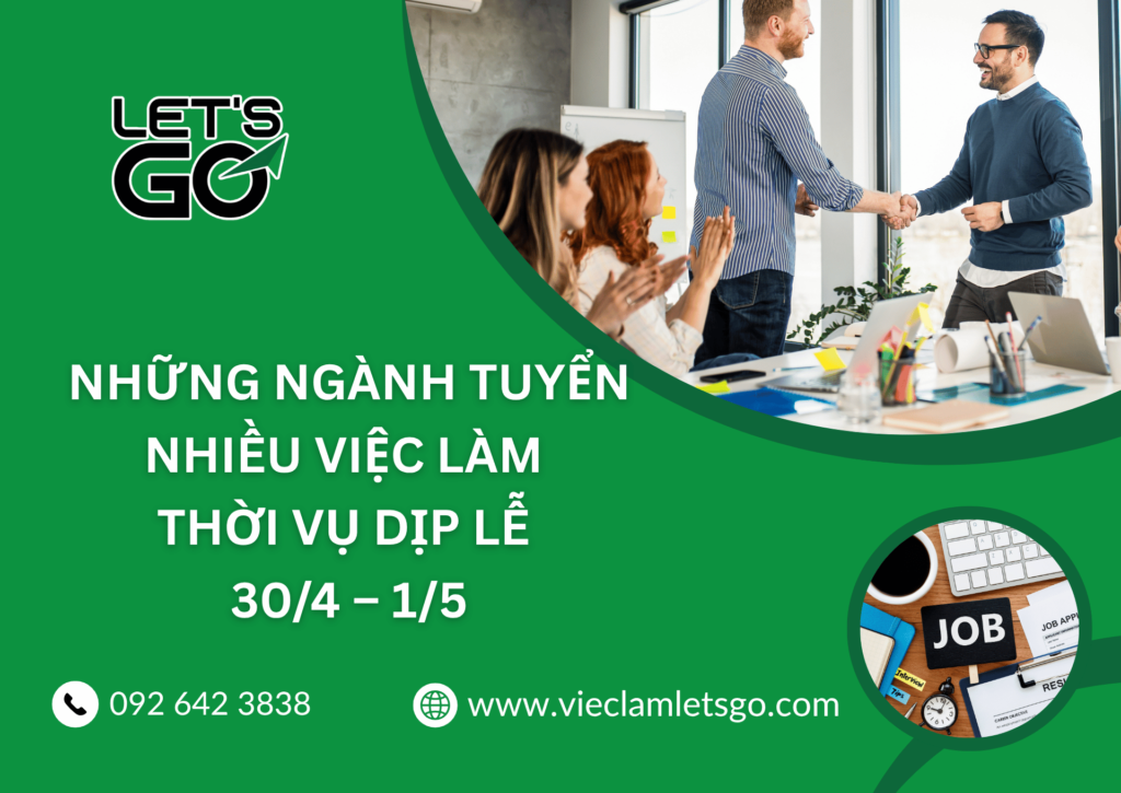Những ngành tuyển nhiều việc làm thời vụ dịp lễ 30/4 – 1/5