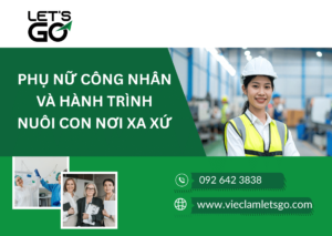 Phụ nữ công nhân và hành trình nuôi con xa xứ