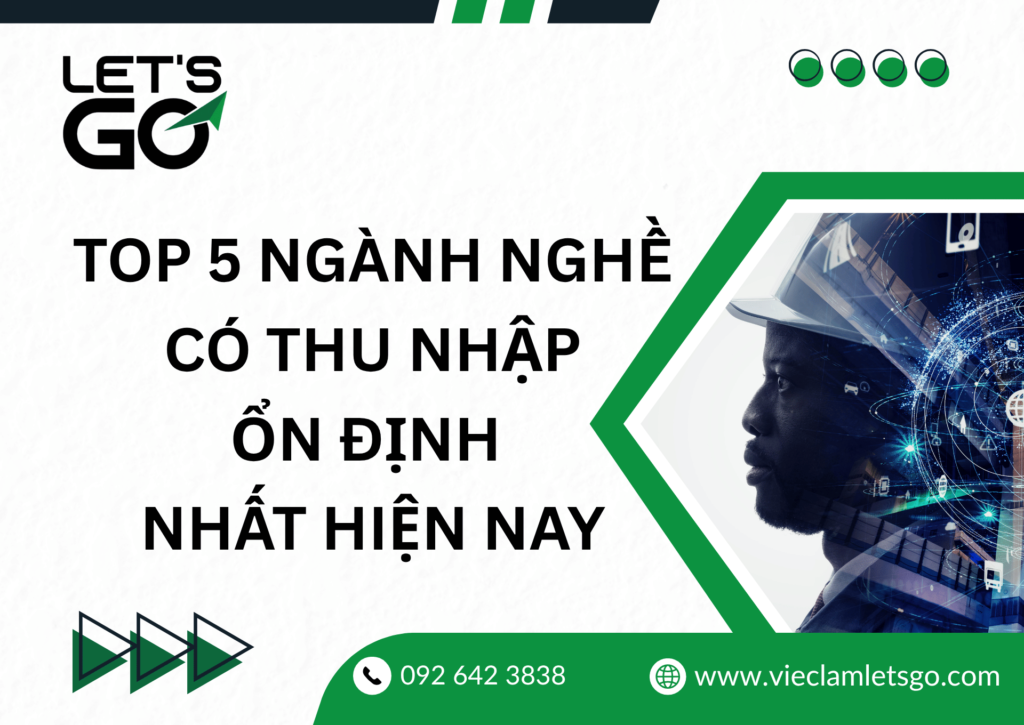 Top 5 ngành nghề có thu nhập ổn định nhất hiện nay