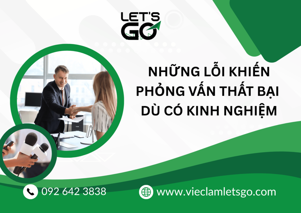 Những lỗi khiến phỏng vấn thất bại dù có kinh nghiệm