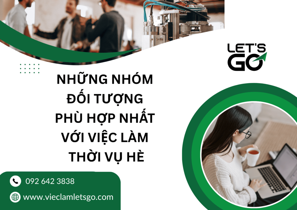 Những nhóm đối tượng phù hợp nhất với việc làm thời vụ hè