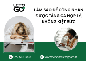 Làm sao để công nhân được tăng ca hợp lý, không kiệt sức