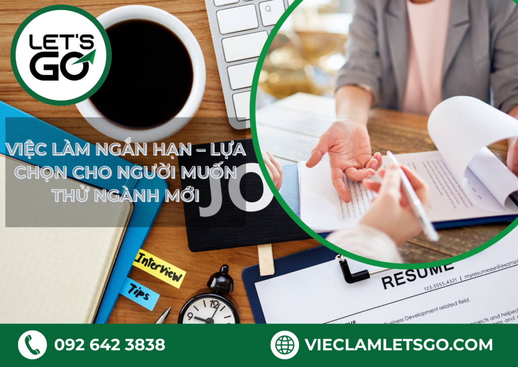 Việc làm ngắn hạn – lựa chọn cho người muốn thử ngành mới