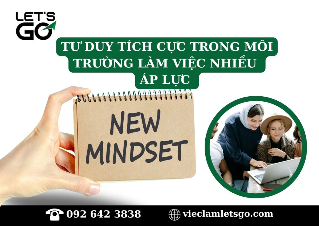 Tư duy tích cực trong môi trường làm việc nhiều áp lực