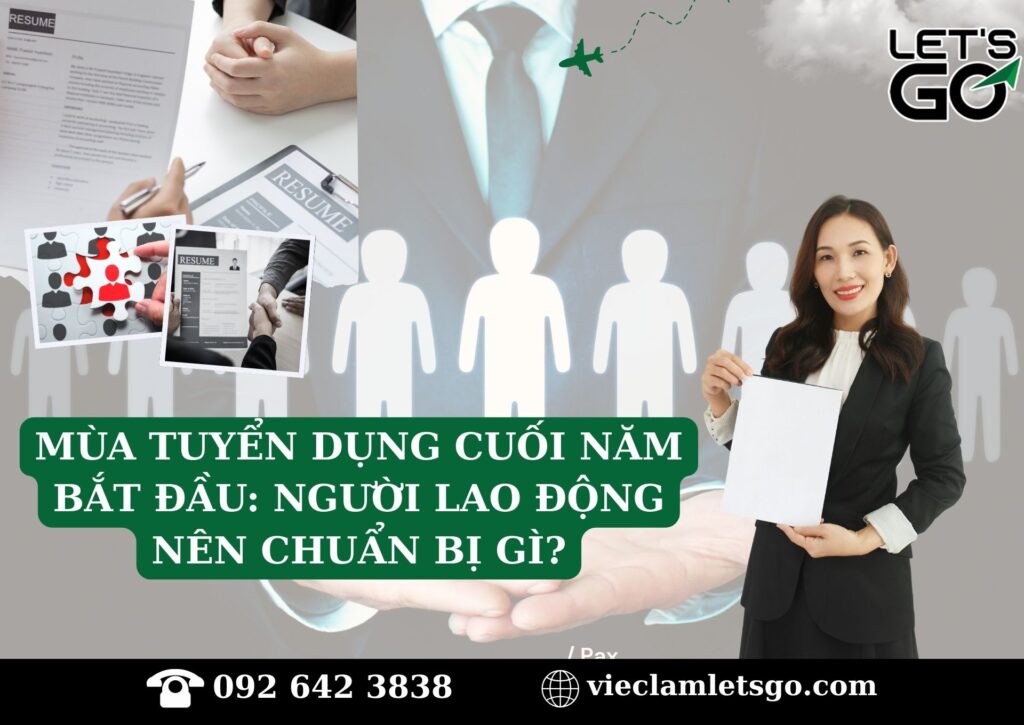 Mùa tuyển dụng cuối năm bắt đầu: Người lao động nên chuẩn bị gì?