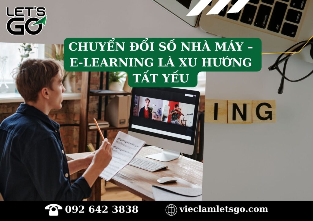 Chuyển đổi số nhà máy – E-learning là xu hướng tất yếu