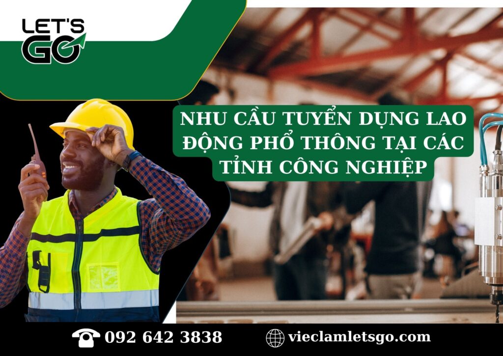 Nhu cầu tuyển dụng lao động phổ thông tại các tỉnh công nghiệp